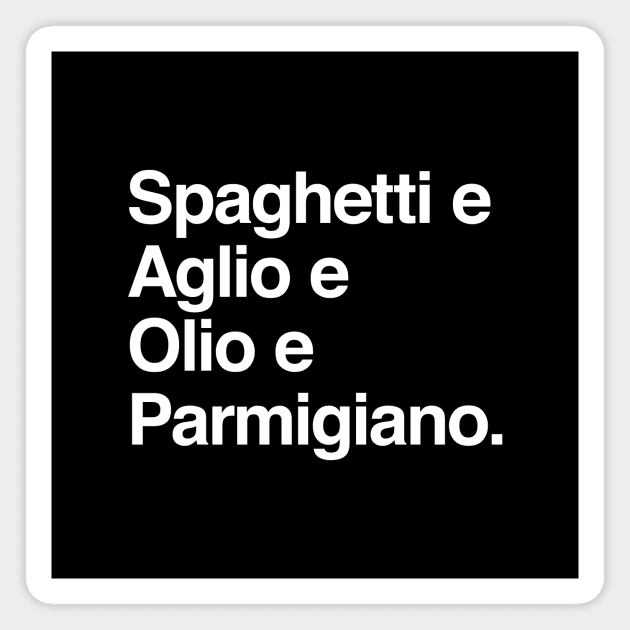 AGLIO E OLIO Magnet by The Sample Text